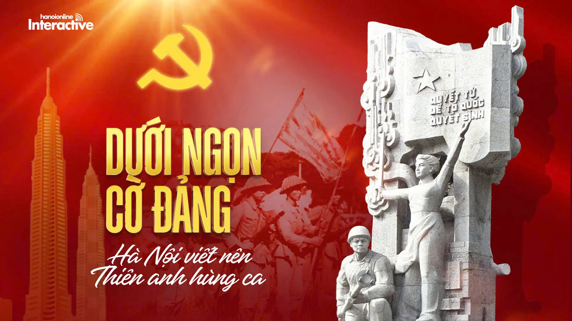 Dưới ngọn cờ Đảng - Hà Nội viết nên Thiên anh hùng ca